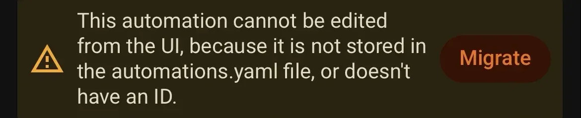 Home Assistant warning that an automation cannot be edited from the UI because it is not stored in the automations.yaml file, with a Migrate button.